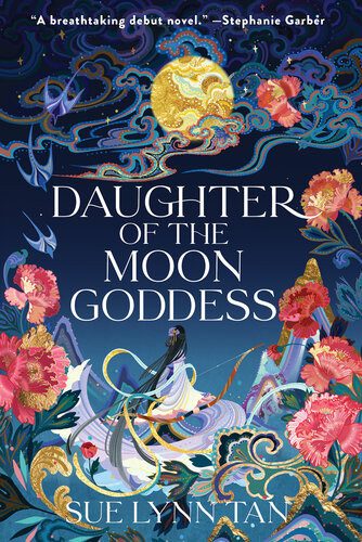 جلد کتاب Daughter of the Moon Goddess (Celestial Kingdom #1)