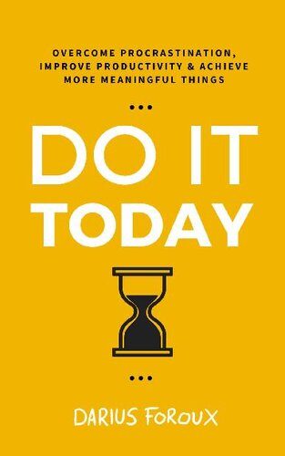 جلد کتاب Do It Today: Overcome Procrastination, Improve Productivity, and Achieve More Meaningful Things