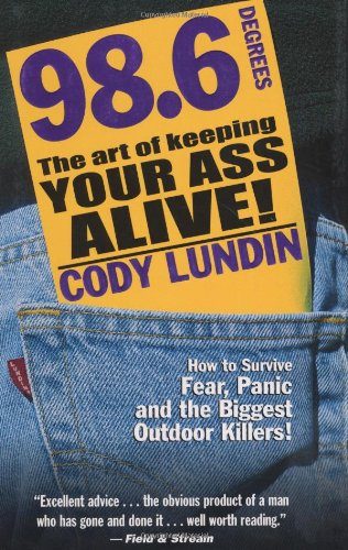 جلد کتاب 98.6 Degrees: The Art of Keeping Your Ass Alive