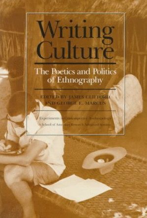 جلد کتاب Writing Culture The Poetics and Politics of Ethnography