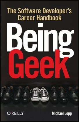 جلد کتاب Being Geek: The Software Developer's Career Handbook