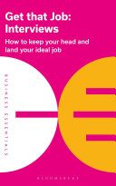 جلد کتاب Get That Job: Interviews: How to keep your head and land your ideal job